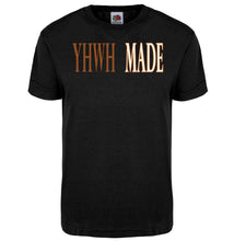 Load image into Gallery viewer, PRE-ORDER (YHWH MADE) (Men’s) T-Shirt